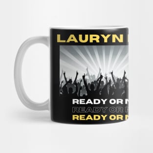 Ready Or Not Mug